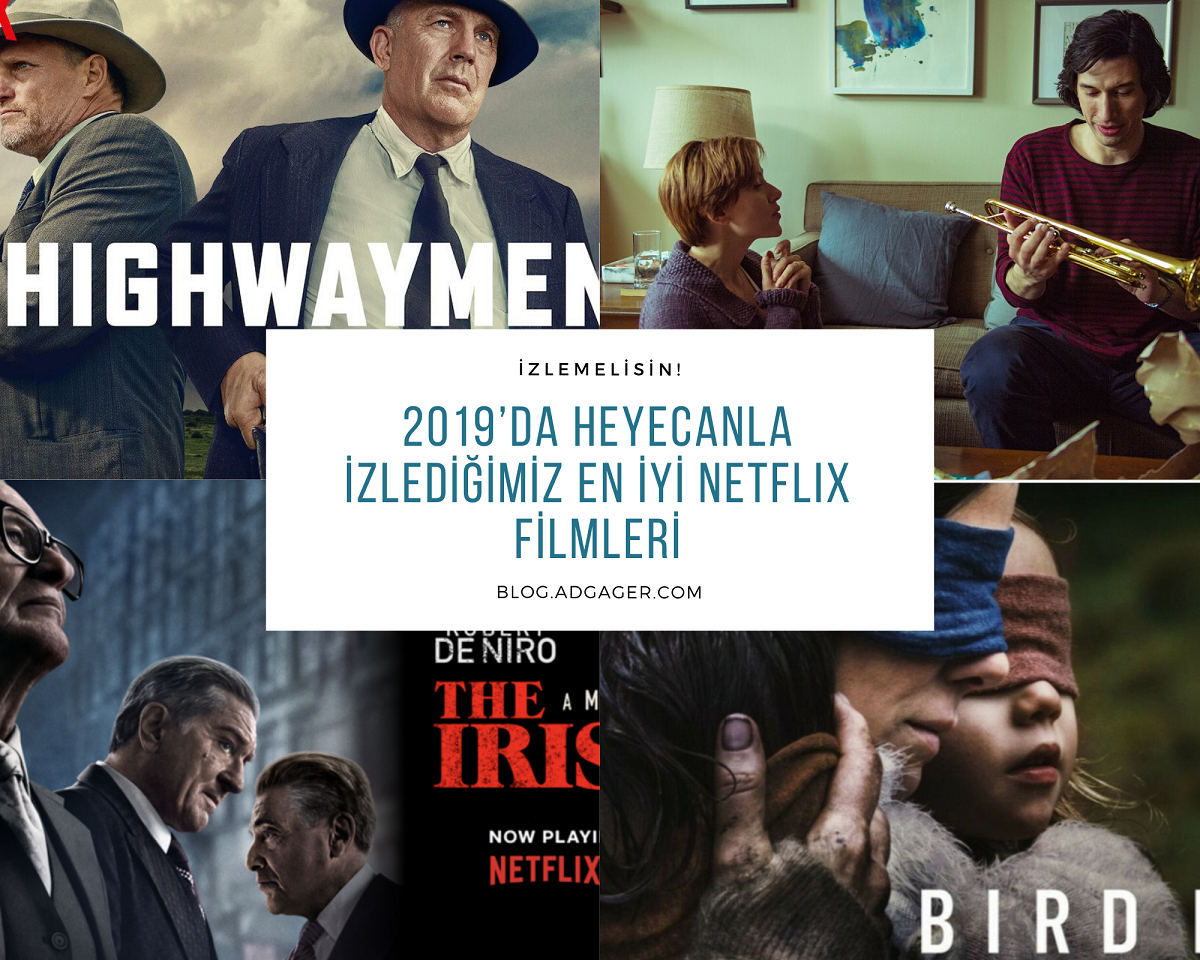 2019’da Heyecanla İzlediğimiz En İyi Netflix Filmleri